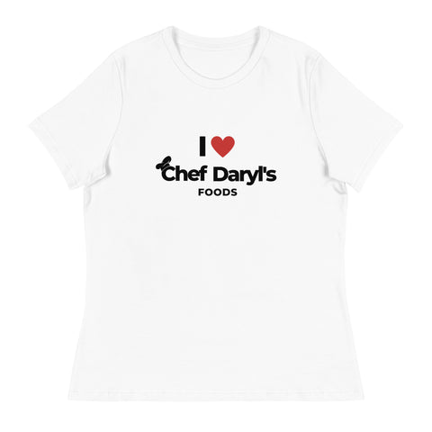 I Love Chef Daryl's Food's Women's Relaxed Tee